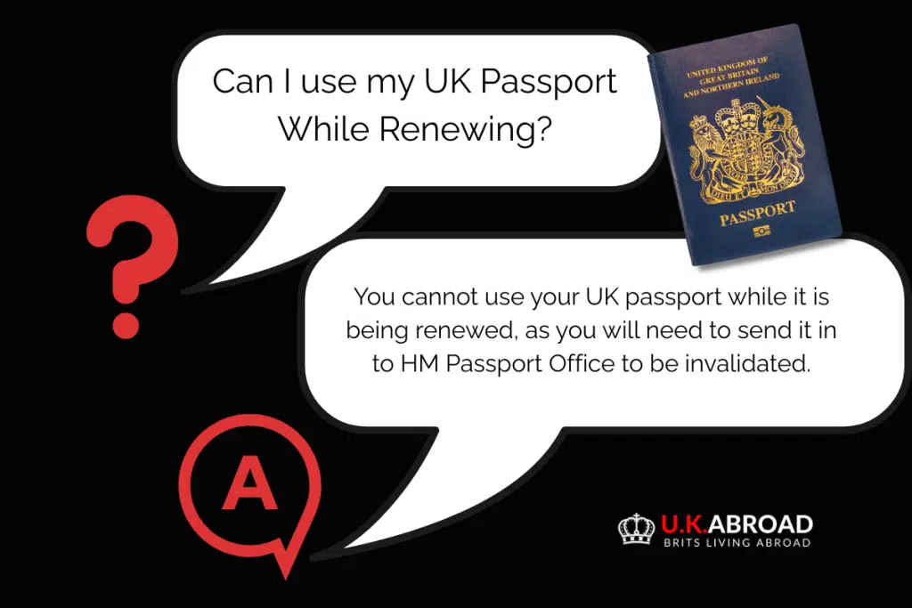 Can I use my UK passport while renewing?
