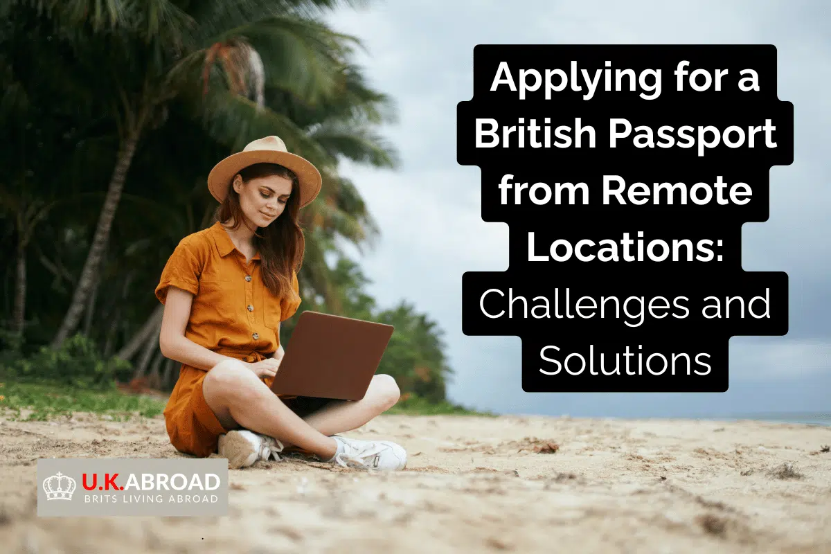 British Passport from Remote Locations